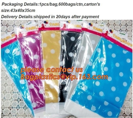 WHOLESALE DISPOSABLE PE PRINTED POLKA DOTS PARTY TABLE CLOTH, TABLE COVER,1PCS/BAG,600BAGS/CTN,SEASONAL PACKAGING TPU EV